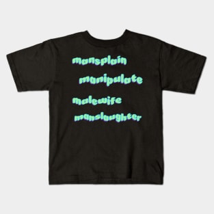 mansplain, manipulate, malewife sticker pack Kids T-Shirt